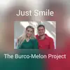 The Burco-Melon Project - Just Smile - Single